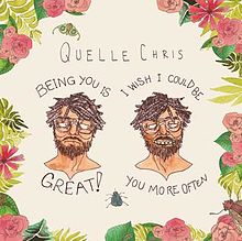 Cover art for Being You Is Great, I Wish I Could Be You More Often by Quelle Chris