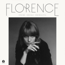 Cover art for How Big, How Blue, How Beautiful by Florence + The Machine