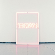 'I Like It When You Sleep, for You Are So Beautiful yet So Unaware of It' by The 1975
