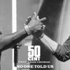 Cover art for No One Told Us (feat. Leon Thomas) - Single by 50 Cent