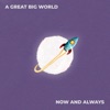 'Now and Always - Single' by A Great Big World