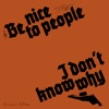 Cover art for Be Nice to People - Single by Alabaster DePlume