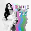 Cover art for Better With You - Single by Alee