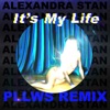 Cover art for It's My Life (Pllws Remix) [feat. Pllws] - Single by Alexandra Stan