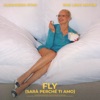 Cover art for Fly (Sarà Perché Ti Amo) - Single by Alexandra Stan
