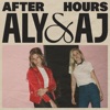 Cover art for After Hours - Single by Aly & AJ