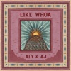 Cover art for Like Whoa (A&a Version) - Single by Aly & AJ