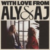 Cover art for With Love From - Single by Aly & AJ