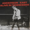 'Alive In Tennessee (Live)' by Anderson East