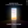 Cover art for Carry You Home (feat. RUNAGROUND) - Single by Andrew Rayel