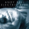 Cover art for Electric Blue (New Remastered Version) by Andy Bell