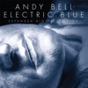 Cover art for Electric Blue (Remastered Expanded Edition) by Andy Bell