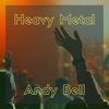 Cover art for Heavy Metal - Single by Andy Bell
