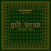 Cover art for Gift Wrap, Vol. 2 - EP by AraabMuzik