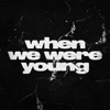 Cover art for when we were young - Single by Architects