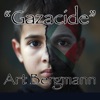 Cover art for Gazacide - Single by Art Bergmann
