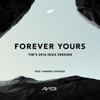 'Forever Yours (Tim’s 2016 Ibiza Version) - Single' by Avicii
