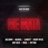Cover art for Me Mata (feat. Arcángel, Almighty, Bryant Myers, Noriel, Baby Rasta & Brytiago) - Single by Bad Bunny