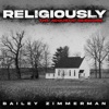 Cover art for Religiously (Religiously. The Acoustic Sessions.) - Single by Bailey Zimmerman