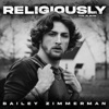 Cover art for Religiously. The Album. by Bailey Zimmerman