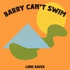 Cover art for Lone Raver - Single by Barry Can't Swim