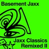 Cover art for Jaxx Classics Remixed II by Basement Jaxx