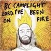 Cover art for Lord, I've Been on Fire - Single by BC Camplight