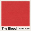 'The Blood - Single' by Bethel Music