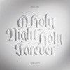 'O Holy Night/Holy Forever - Single' by Bethel Music