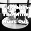 Cover art for Sally, When The Wine Runs Out - Single by Better Than Ezra