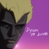 'Dying To Live (From The Original Documentary 'Billy Idol Should Be Dead') - Single' by Billy Idol