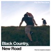 Cover art for For the First Time by Black Country, New Road