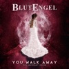 Cover art for You Walk Away (2K23 Anniversary Version) - Single by BlutEngel