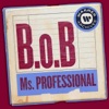 Cover art for Ms. Professional - Single by B.o.B