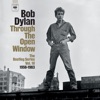 'Through The Open Window: The Bootleg Series Vol. 18 (Highlights)' by Bob Dylan