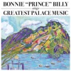 Cover art for Bonnie "Prince" Billy Sings Greatest Palace Music by Bonnie "Prince" Billy