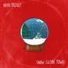 'Snow Globe Town' by Brad Paisley