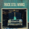 Cover art for Truck Still Works - Single by Brad Paisley