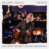 'Human (Live With The BBC Concert Orchestra) - Single' by Brandi Carlile