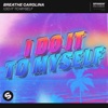 Cover art for I Do It To Myself - Single by Breathe Carolina
