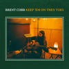 Cover art for Keep 'Em on They Toes by Brent Cobb & the Fixin's