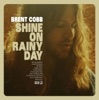 Cover art for Shine on Rainy Day by Brent Cobb & the Fixin's