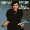Cover art for This Is Tomorrow - Single by Bryan Ferry