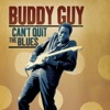 Cover art for Can't Quit the Blues by Buddy Guy