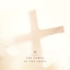 Cover art for The Power of the Cross - Single by Casting Crowns
