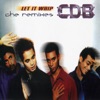 Cover art for Let It Whip: The Remixes - EP by CDB