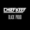 Cover art for Black Proud - Single by Chief Keef