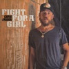 'Fight For A Girl - Single' by Chris Janson