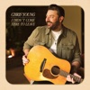 'I Didn't Come Here To Leave' by Chris Young