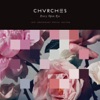 'Every Open Eye (10th Anniversary Special Edition)' by Chvrches